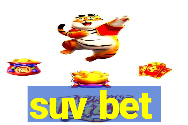 suv bet
